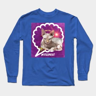See You, Witches! (hairless cat) Long Sleeve T-Shirt
